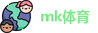 MK体育-MK体育官网-MkSports
